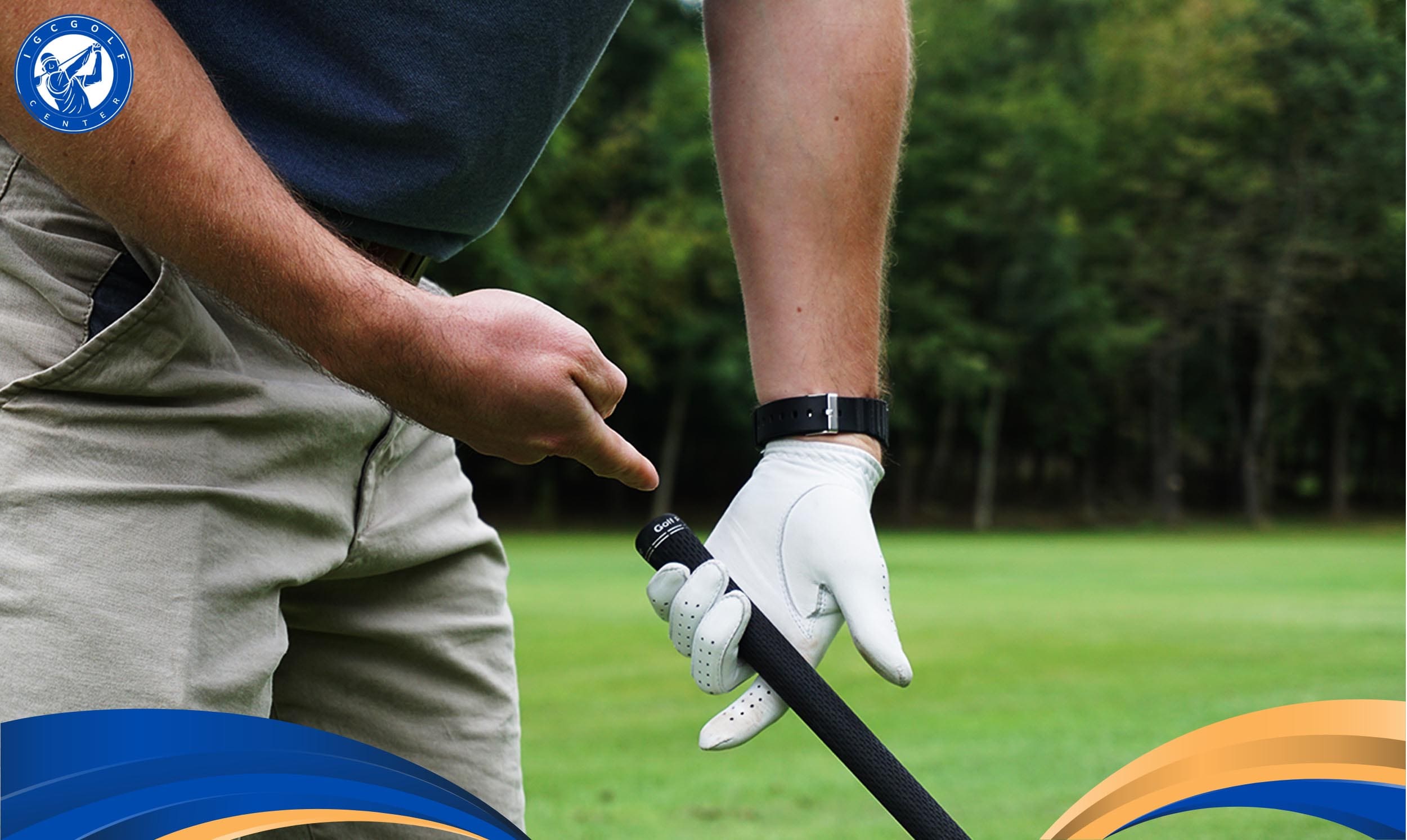 Tại sao các golfer cần học cách cầm gậy đúng