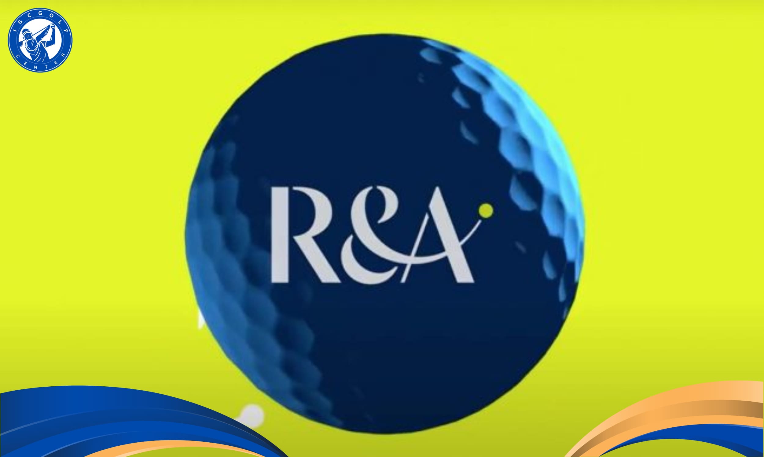 Những quy định về luật golf R&A phổ biến hiện nay