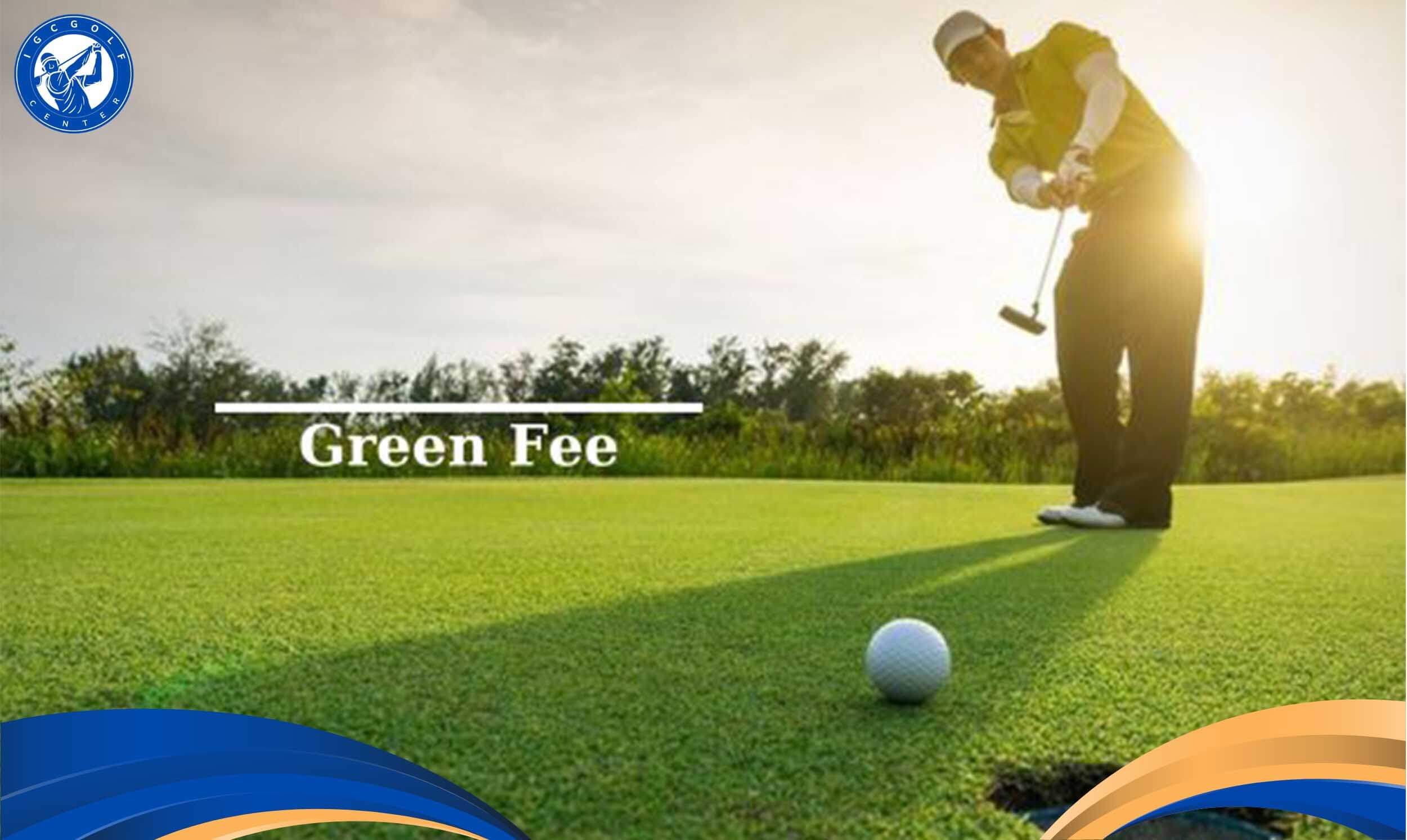 green fee trong golf là gì