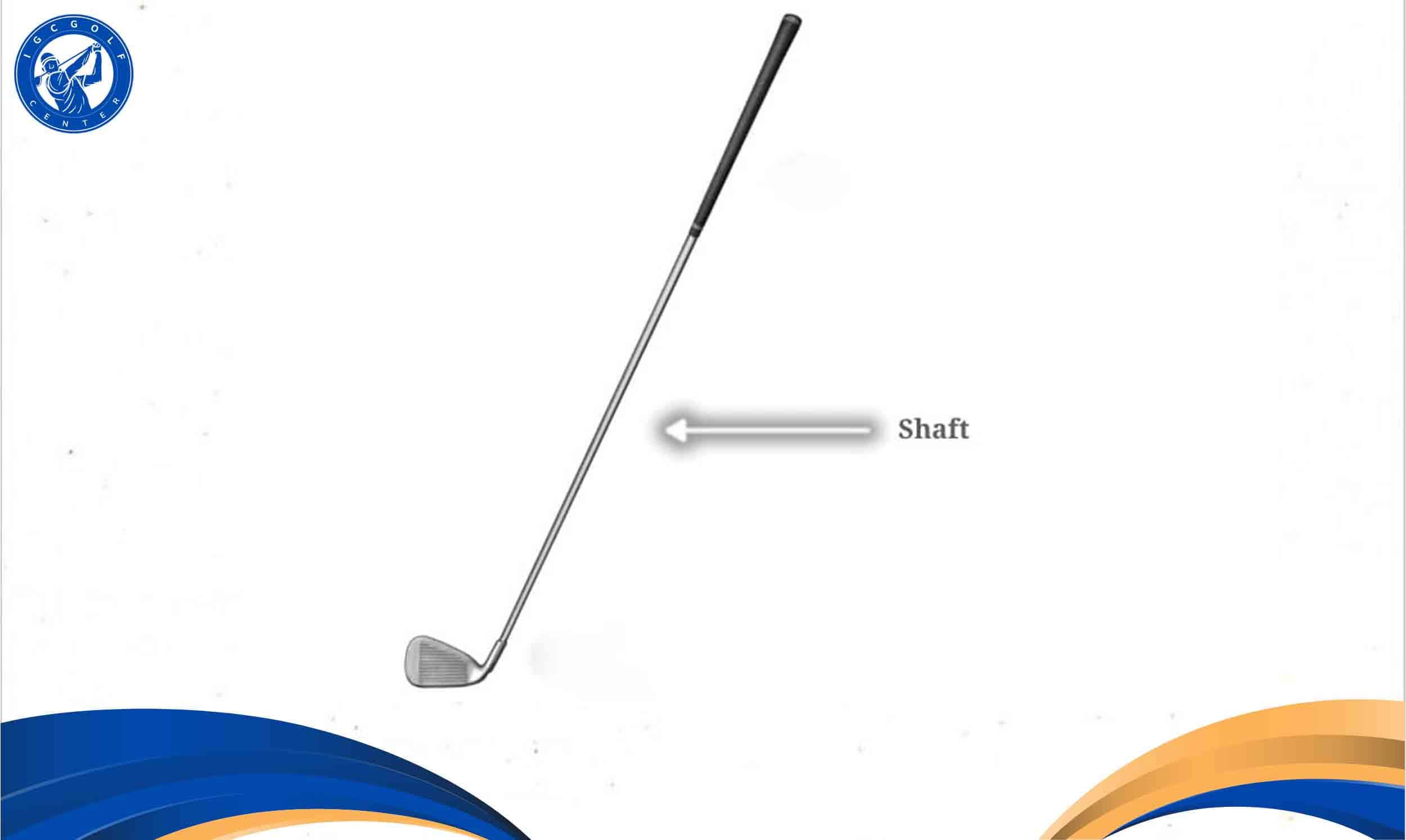 Shaft golf là gì 